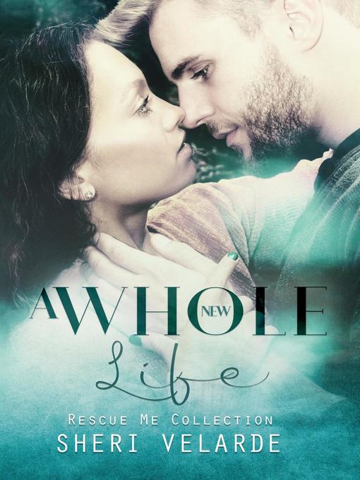 Title details for A Whole New Life by Sheri Velarde - Available